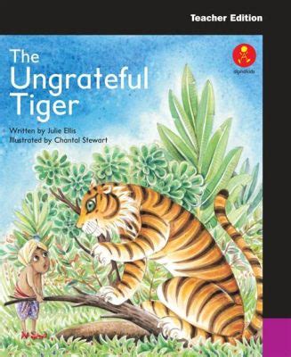  The Ungrateful Tiger: A Chinese Folk Tale Exploring Gratitude and Selfishness?